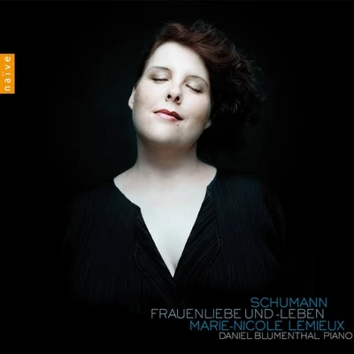 Schumann: Frauenliebe Und-Leben 專輯 Marie-Nicole Lemieux