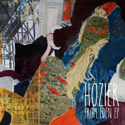 From Eden EP 專輯 Hozier