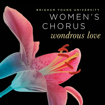 Wondrous Love (Live) 專輯 Lois Henry/Dr. James K. Bass/Beth Holmes/Florida All-State SSAA High School Chorus/Teresa Ancaya