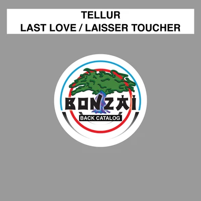 Last LoveLaisser Toucher 專輯 Tellur/Sound Quelle