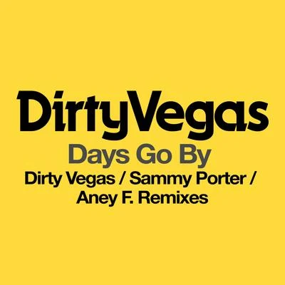 Days Go By (Remixes) 專輯 Dirty Vegas