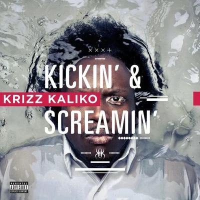 Kickin&#x27; & Screamin&#x27; 专辑 Krizz Kaliko/K.A.B.O.S.H./Tech N9ne/Dirty Wormz