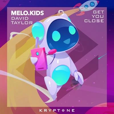 Get You Close 專輯 Melo.Kids/Fedde Le Grand