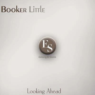 Looking Ahead 专辑 Booker Little