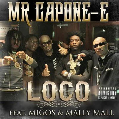 Loco (feat. Migos & Mally Mall) - Single 專輯 Mr. Capone-E