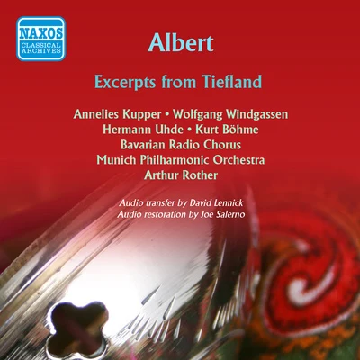 ALBERT, EUGEN d: Tiefland [Opera] (Highlights) (Kupper, Windgassen, Uhde, Bohme, Bavarian Radio Chorus, Munich Philharmonic, Rother) (1953) 專輯 Georg Kulenkampff/Arthur Rother/Orchester der Deutschen Oper Berlin