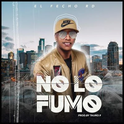 No Lo Fumo 專輯 El Fecho RD/Ceky Viciny/K2 La Para Musical