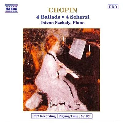 Istvan Szekely CHOPIN: 4 Ballads4 Scherzi