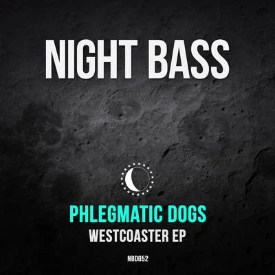 Westcoaster 专辑 Phlegmatic Dogs