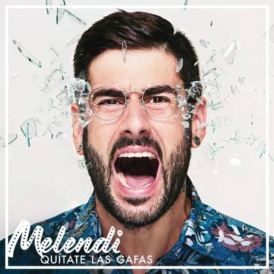 Quítate las Gafas 专辑 Melendi