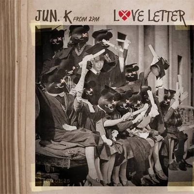 Love Letter(初回生産限定盤B) 專輯 Jun.K