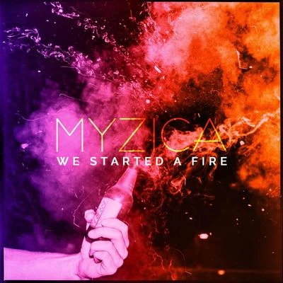 We Started a Fire 專輯 Myzica/LVTHER