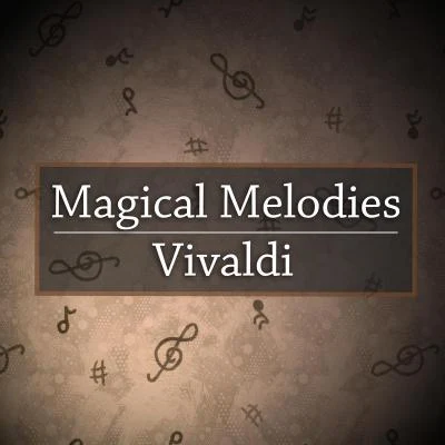 Magical Melodies: Vivaldi 專輯 Antonio Vivaldi