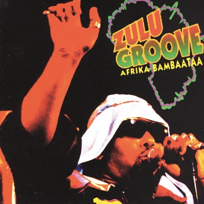 Zulu Groove 专辑 The Soulsonic Force/Afrika Bambaataa