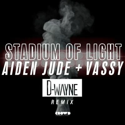 Stadium Of Light - D-Wayne Remix 专辑 Vassy