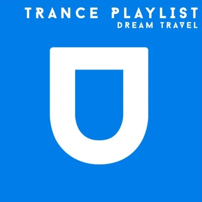 Trance Playlist 專輯 Dream Travel/Zara Taylor