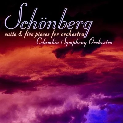 Schonberg: Suite & Five Pieces For Orchestra 专辑 Robert Craft