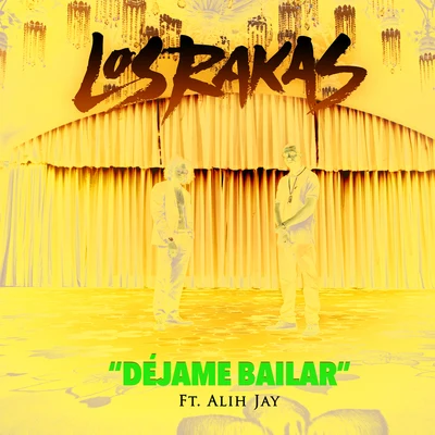 Déjame Bailar (feat. Alih Jey) 專輯 Los Rakas/Far East Movement/NAVAZ/Rell the Soundbender