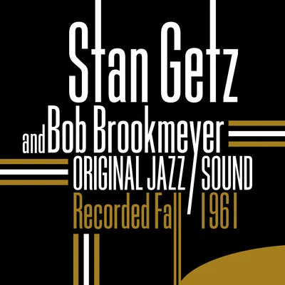 Original Jazz Sound: Recorded Fall 1961 專輯 Bob Brookmeyer