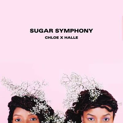 Sugar Symphony - EP 专辑 Chloe x Halle