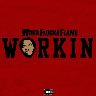 Workin 專輯 Waka Flocka Flame/KSI