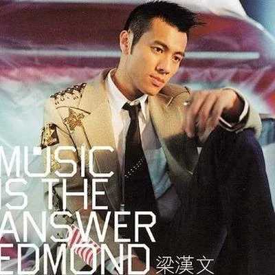 Music Is The Answer 专辑 梁汉文 (Edmond Leung)