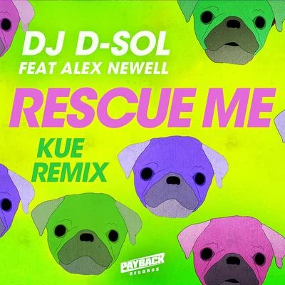 Rescue Me (feat. Alex Newell) [Kue Remix] 專輯 DJ D-Sol/Pink Sweat$/Galantis/Ship Wrek