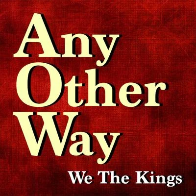 Any Other Way 專輯 We The Kings