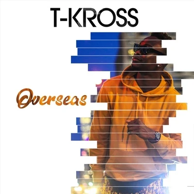 Overseas 專輯 T-Kross