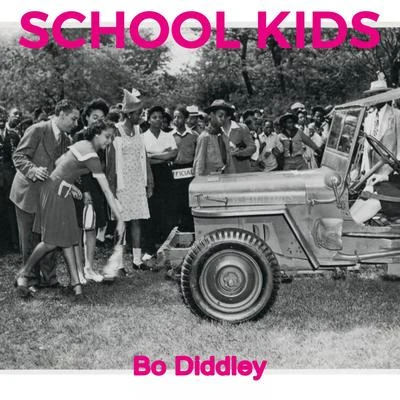 School Kids 專輯 Bo Diddley