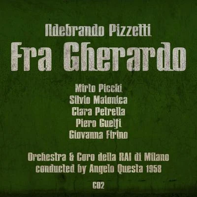 Ildebrando Pizzetti: Fra Gherardo (1958), Volume 2 專輯 Mirto Picchi/Tullio Serafín/Maria Callas/Luigi Cherubini/Renata Scotto