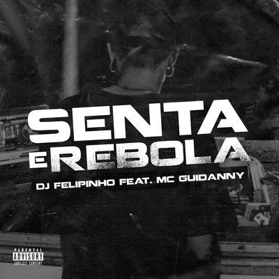 Senta e Rebola 专辑 Mc Talibã/MC Guidanny