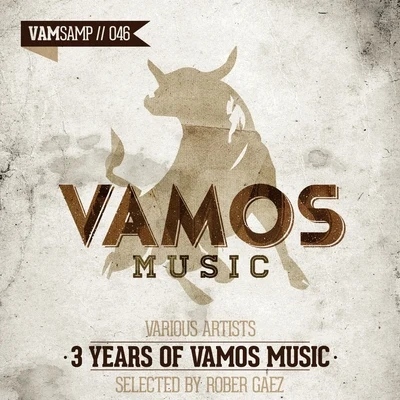 3 Years of Vamos Music Selected by Rober Gaez 專輯 Rober Gaez