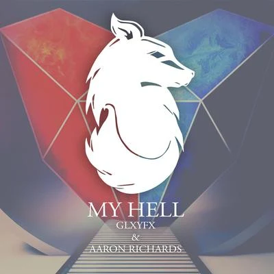 My Hell (Glxyfx Remix) 专辑 Aaron Richards/Raif/Coopex