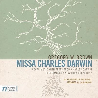 Dan Brown Gregory W. Brown: Missa Charles Darwin (Commentary Edition)