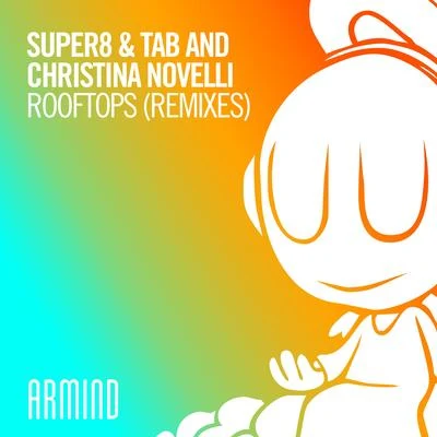 Christina Novelli/Super8 & Tab Rooftops (Remixes)