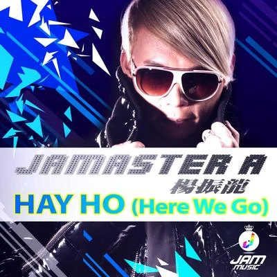 Hay Ho (Here We Go) 專輯 Jamaster A