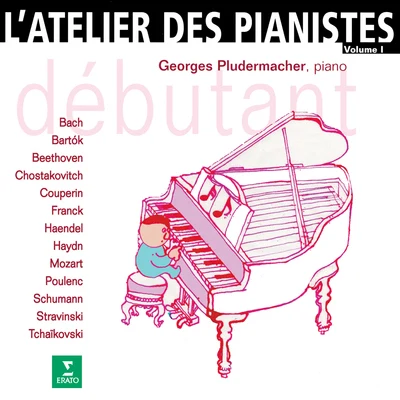 Latelier des pianistes, vol. 1 : Débutant 專輯 Gerard Pérotin/Jacques Doll/Ysabelle Van Wersch-Cot/Guy-Joel Cipriani/Georges Pludermacher