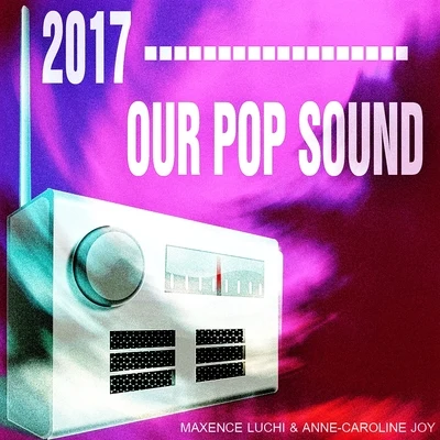 2017 Our Pop Sound 專輯 Maxence Luchi