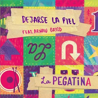 Dejarse la piel (feat. Arnau Griso) 專輯 La Pegatina