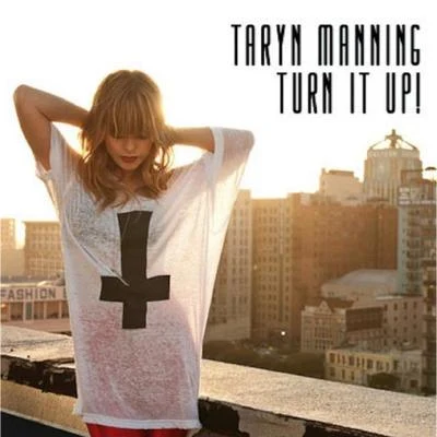 Turn It Up 專輯 Taryn Manning