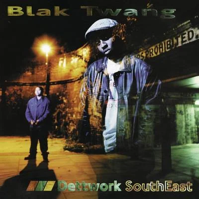 Dettwork SouthEast 專輯 Blak Twang