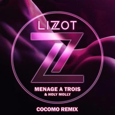 Menage A Trois (cocomo Remix) 专辑 Georgie Keller/LIZOT/Neptunica