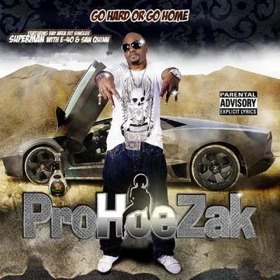 Go Hard Or Go Home EP 专辑 ProHoeZak