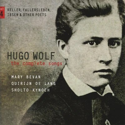 WOLF, H.: Songs (Complete), Vol. 4 (Bevan, de Lang) 專輯 Jennifer Johnston/Nicky Spence/Thomas Gould/Mary Bevan/William Vann