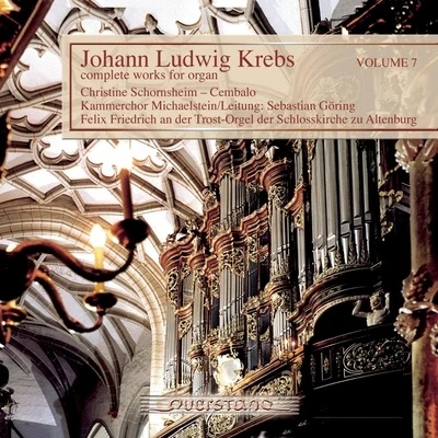 Johann Ludwig Krebs - complete works for organ Vol. 7 专辑 Annette Wiedemann