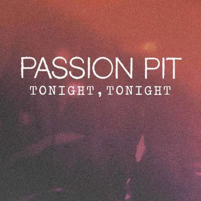 Tonight, Tonight 專輯 Passion Pit/Marcelo Zarvos/Caroline Pennell/Hannah Faye/The White Stripes