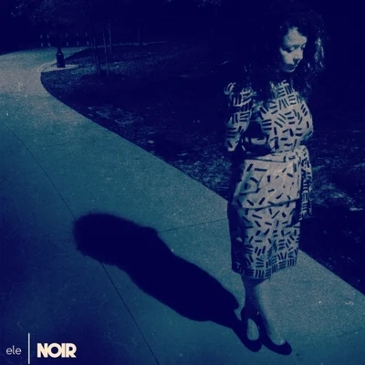 Noir EP 專輯 Ele