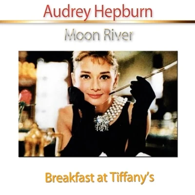 Moon River (From Breakfast at Tiffanys) 專輯 Audrey Hepburn