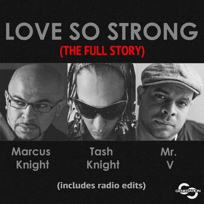 Love so Strong 專輯 Tash Knight/Mr V./Marcus Knight/Jay-J